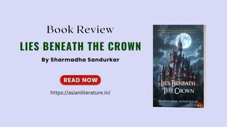 Lies Beneath The Crown