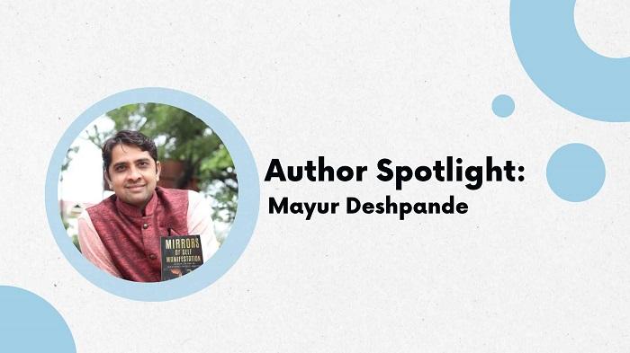 Author Spotlight- Mayur Deshpande