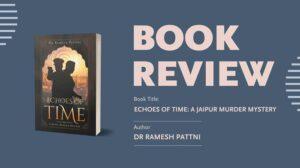 Book Critic Review Echoes of Time A Jaipur Murder Mystery