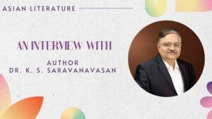 An Interview with Dr. K. S. Saravanavasan